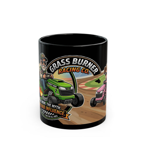 Grass Burner Racing Co. Black Mug — Lawn Mower Racing Funny "Tame the Myth, Bad Influence" Coffee Cup