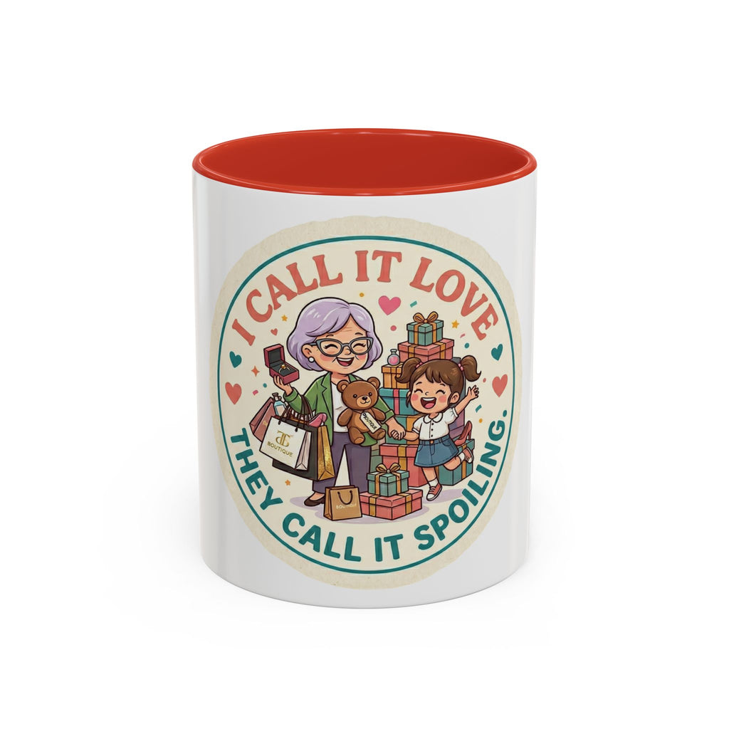 Coffee Mug — “I Call It Love, They Call It Spoiling” Grandmother Gift Mug