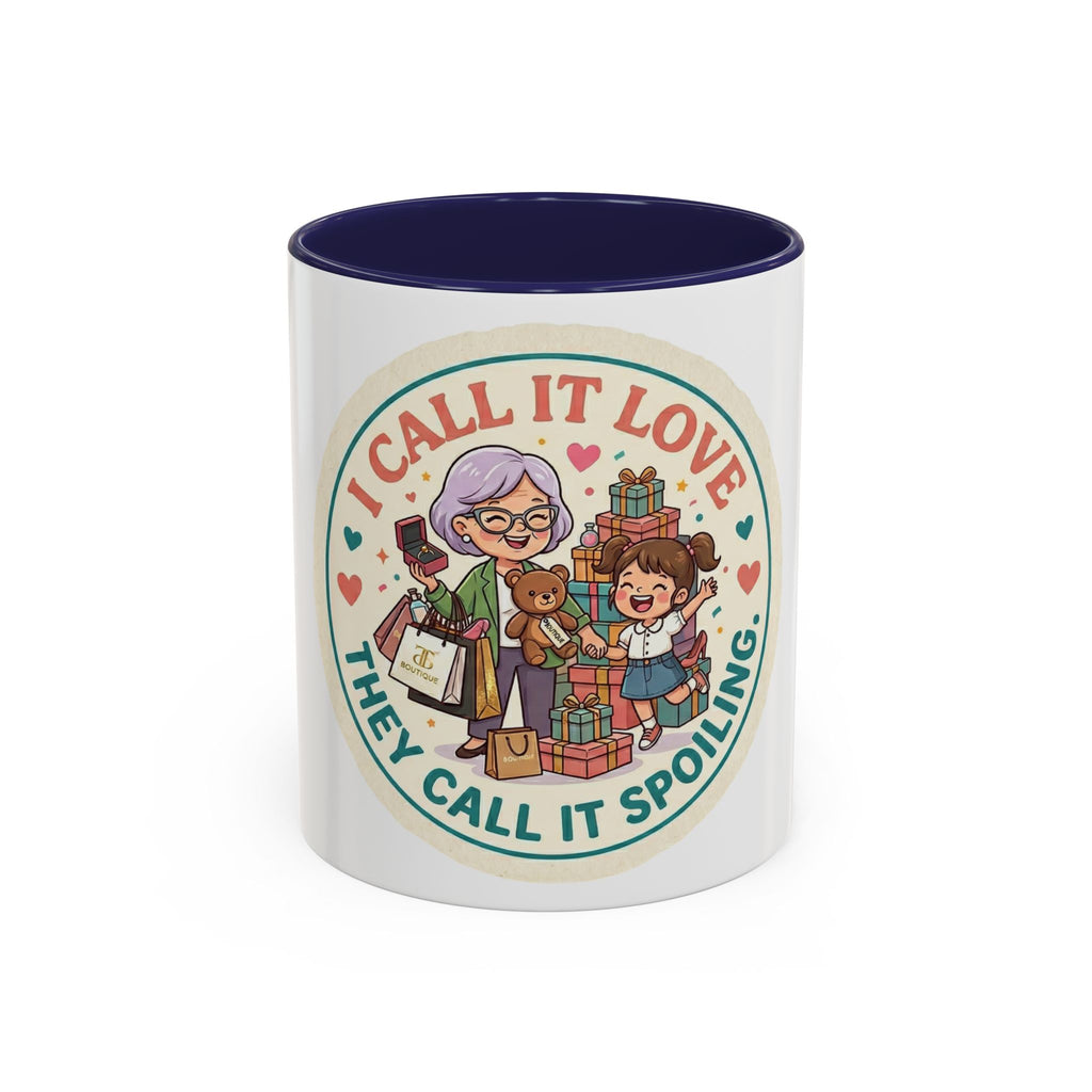 Coffee Mug — “I Call It Love, They Call It Spoiling” Grandmother Gift Mug